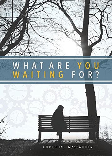 What Are You Waiting For?