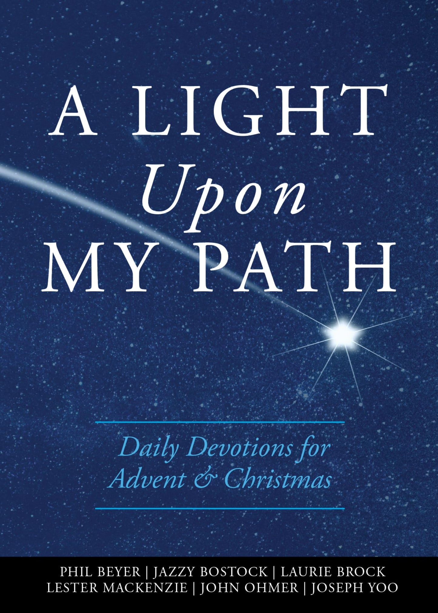 A Light Upon My Path: Daily Devotions for Advent & Christmas