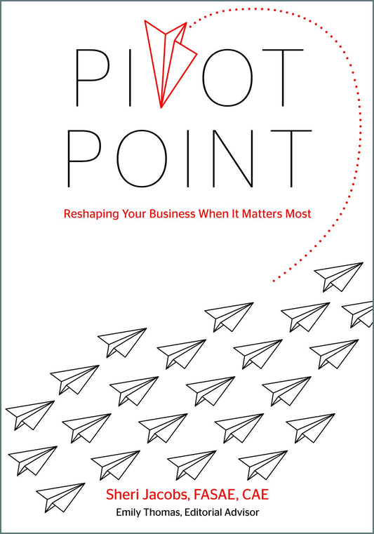 Pivot Point: Reshaping Your Business When It Matters Most