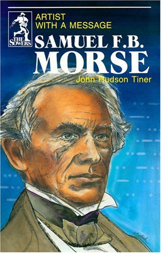 Samuel F.B. Morse: Artist With a Message (The Sowers)