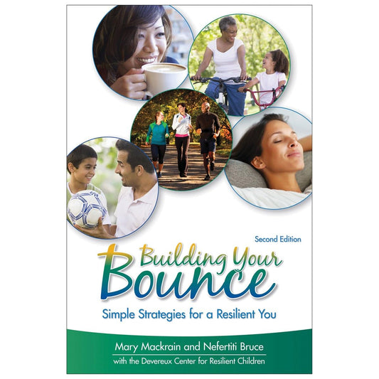 Building Your Bounce: Simple Strategies for a Resilient You, 2nd Edition