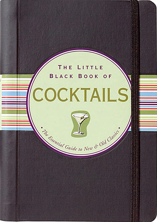 The Little Black Book of Cocktails: The Essential Guide to New & Old Classics (Updated and revised!) (Little Black Books (Peter Pauper Hardcover)) - 162