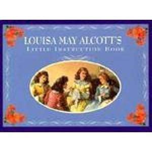 Louisa May Alcott's Little Instruction Book