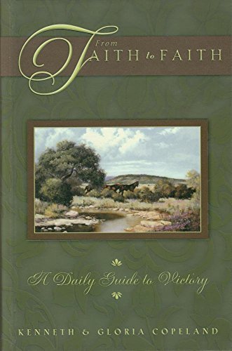 From Faith to Faith: A Daily Guide to Victory : For Men
