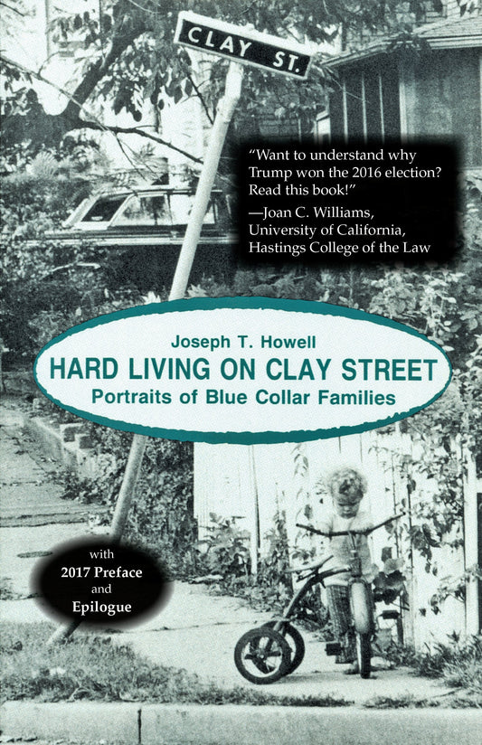 Hard Living on Clay Street: Portraits of Blue Collar Families