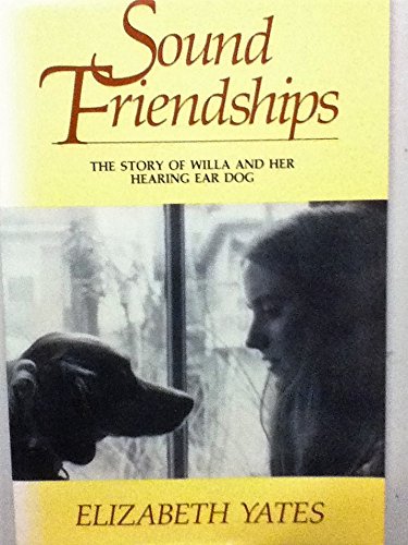 Sound Friendships: The Story of Willa and Her Hearing Ear Dog
