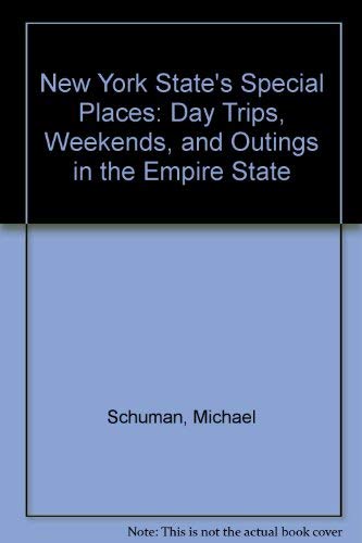 New York State's Special Places: Day Trips, Weekends, and Outings in the Empire State