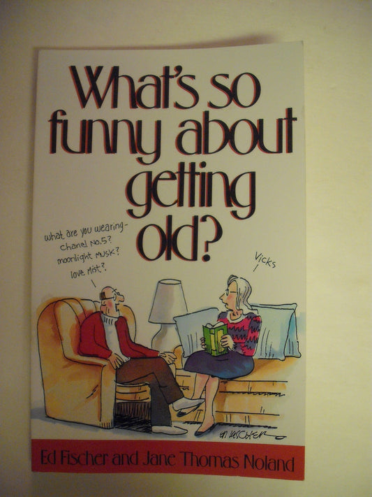 What's So Funny About Getting Old?