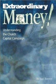 Extraordinary Money!: Understanding the Church Capital Campaign