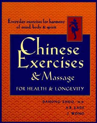 Chinese Exercises & Massage for Health & Longevity