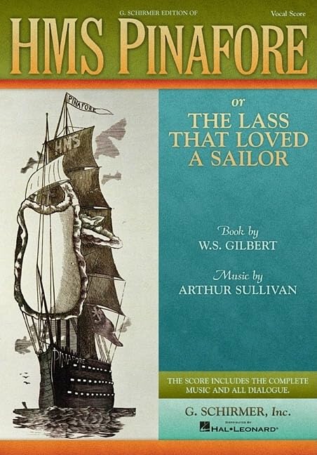 HMS Pinafore: or The Lass That Loved a Sailor Vocal Score - 4019