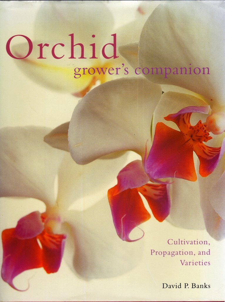 Orchid Grower's Companion: Cultivation, Propagation, and Varieties