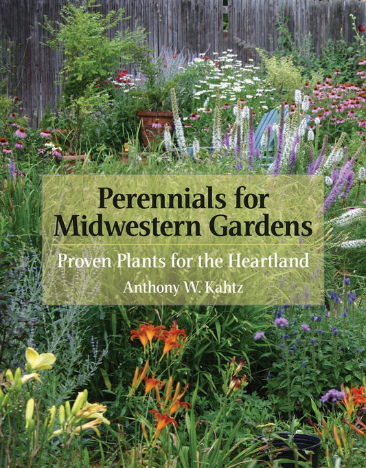 Perennials for Midwestern Gardens: Proven Plants for the Heartland - 6989