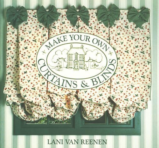 Make Your Own Curtains & Blinds