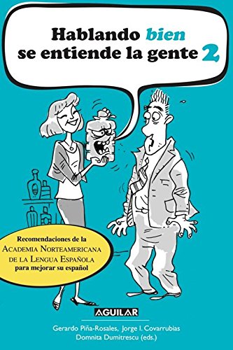 Hablando bien se entiende la gente 2