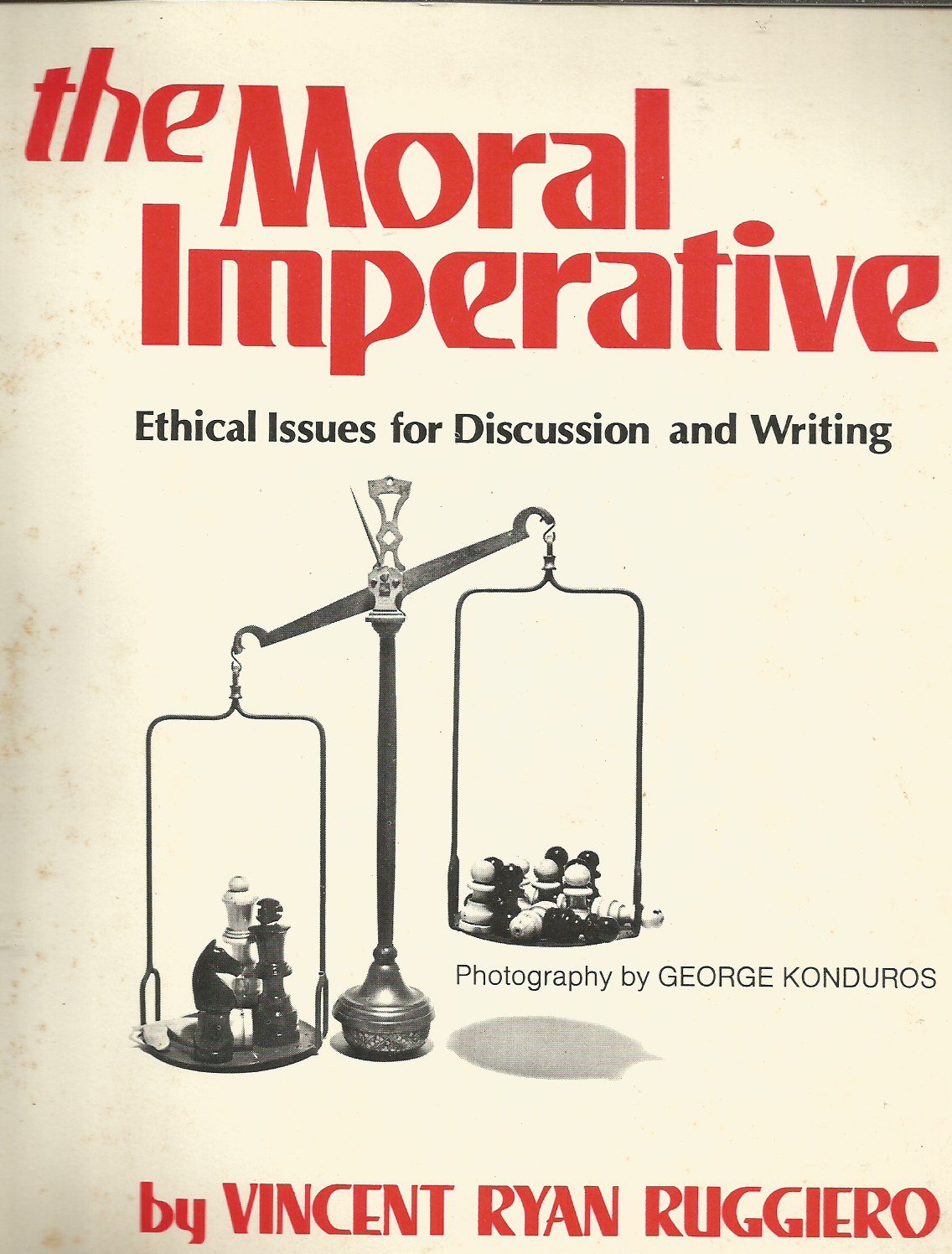 The moral imperative;: An introduction to ethical judgment, with contemporary issues for analysis