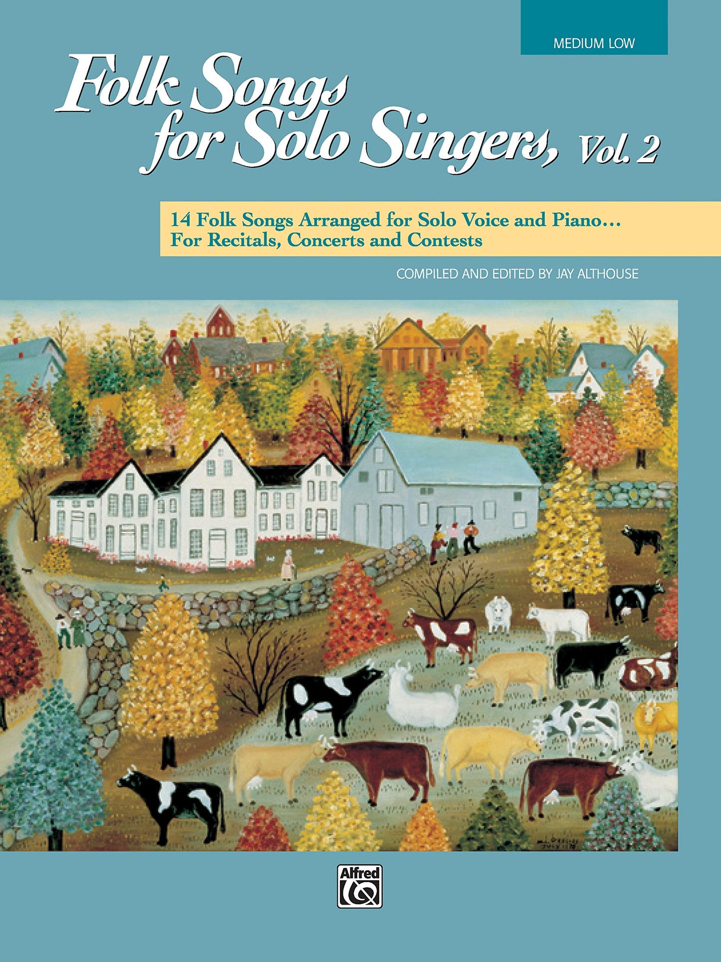 Folk Songs for Solo Singers, Vol 2: 14 Folk Songs Arranged for Solo Voice and Piano for Recitals, Concerts, and Contests (Medium Low Voice) - 4653