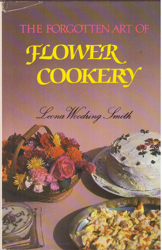 Forgotten Art of Flower Cookery