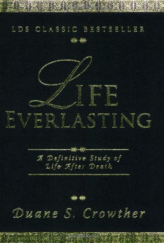 Life Everlasting: A Definitive Study of Life After Death - 2686