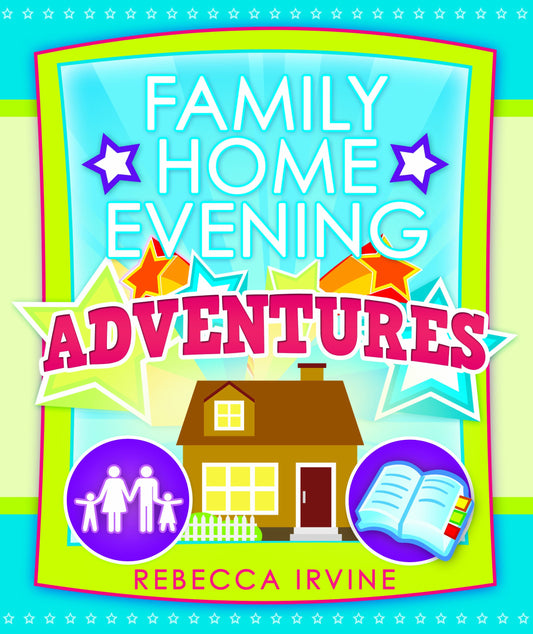 Family Home Evening Adventures - 138