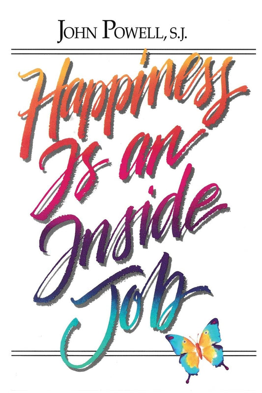 Happiness Is an Inside Job - 4449
