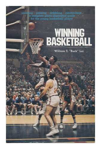 Winning Basketball, by William T. (Buck) Lai