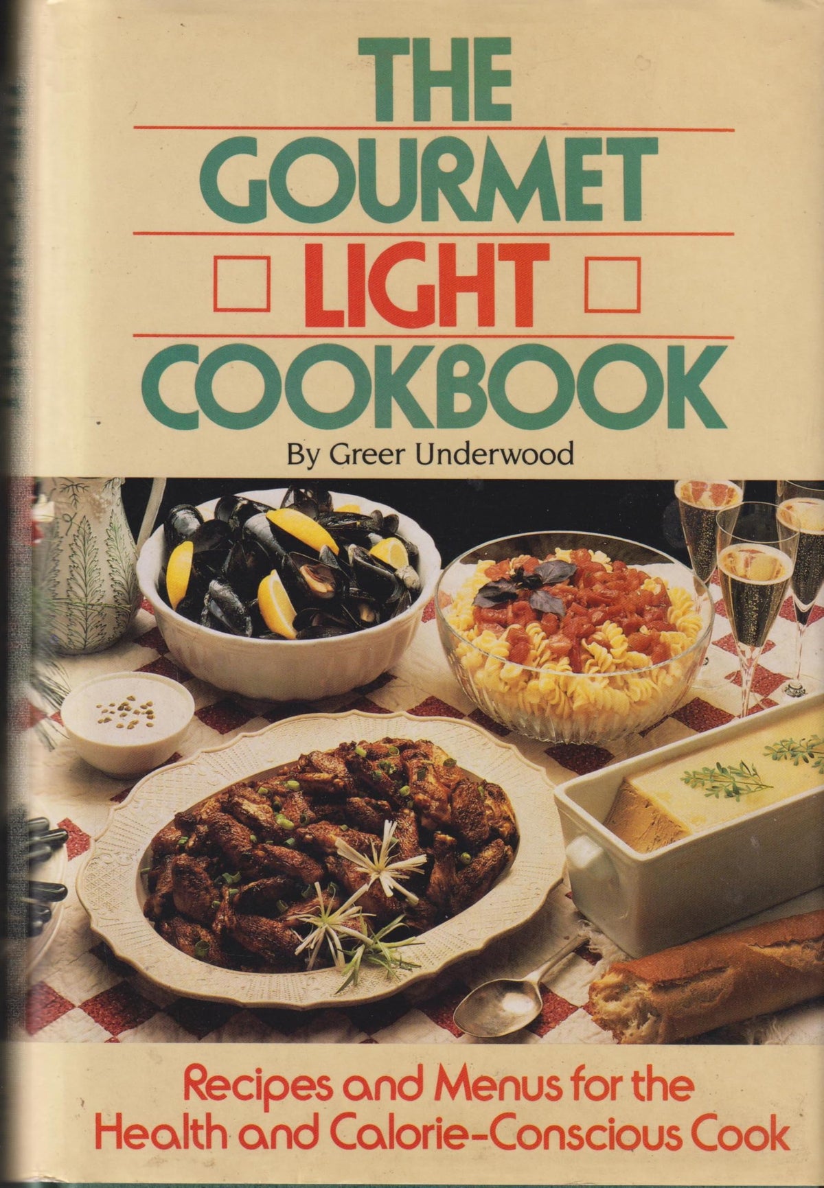 The Gourmet Light Cookbook: Recipes and Menus for the Health and Calorie-Conscious Cook