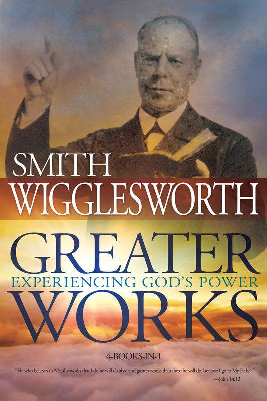 Greater Works: Experiencing God's Power - 4917