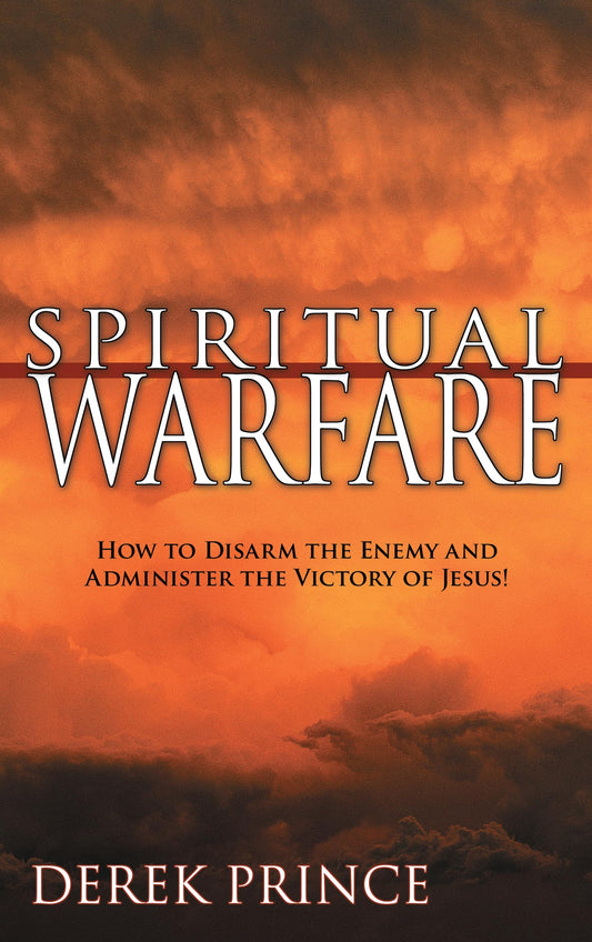 Spiritual Warfare: Headquarters: the Heavenlies; the Battlefield: Our Minds! - 9441