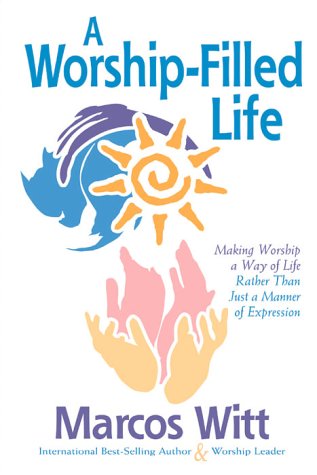 The Worship-Filled Life