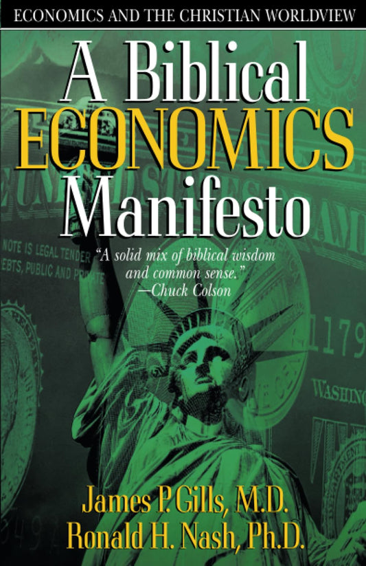 A Biblical Economics Manifesto: Economics and the Christian World View