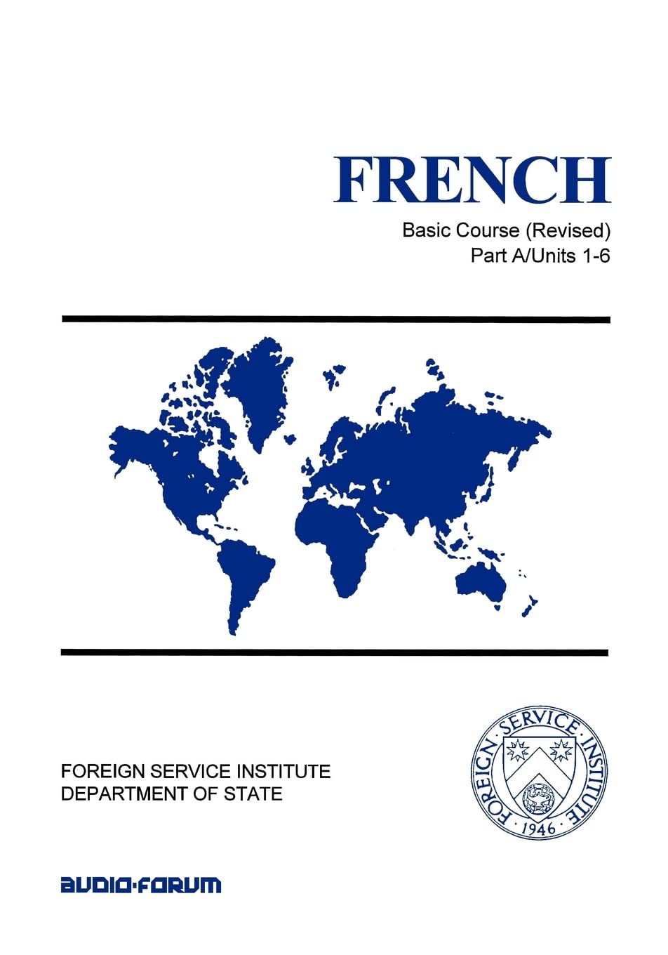 French Basic Course Part A Units 1-6 (Foreign Service Institute Basic Course Series)