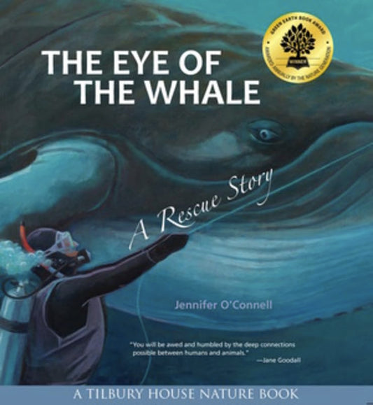 The Eye of the Whale: A Rescue Story (Tilbury House Nature Book)