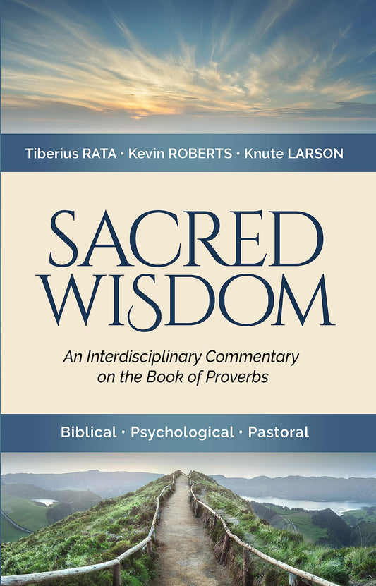 Sacred Wisdom: An Interdisciplinary Commentary on the Book of Proverbs