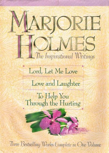 Marjorie Holmes: The Inspirational Writings, A Collection Consisting of Love and Laughter - 3025