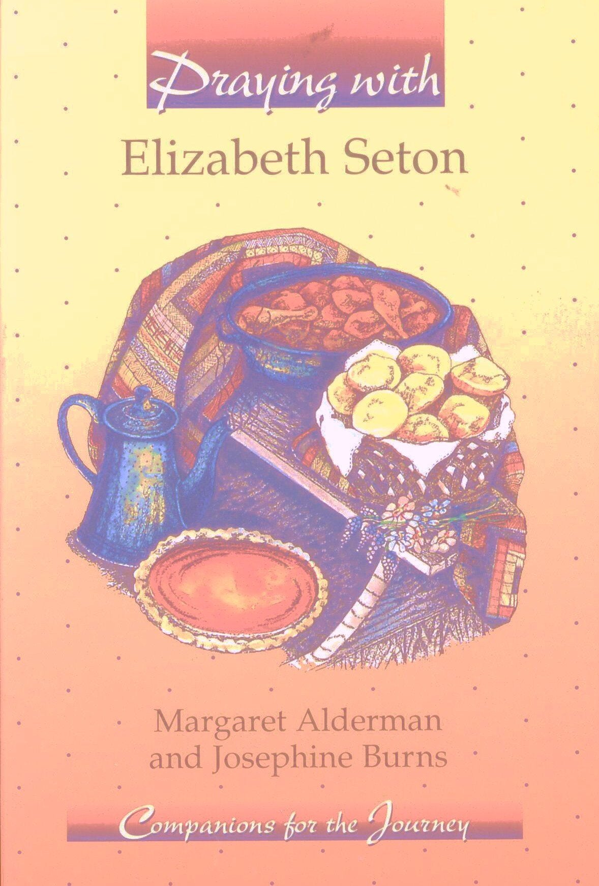 Praying With Elizabeth Seton (Companions for the Journey)