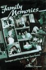 Family Memories: Teenagers and Parents Share Their Stories