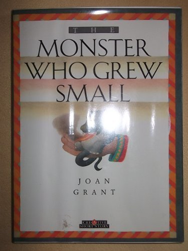 The Monster Who Grew Small (Creative Short Stories)