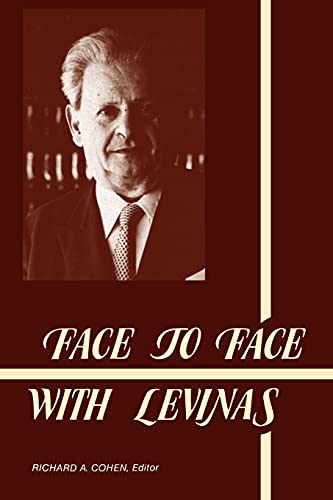 Face to Face with Levinas (SUNY series in Philosophy) (Volume 0)