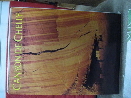 Canyon De Chelly: The Story Behind the Scenery