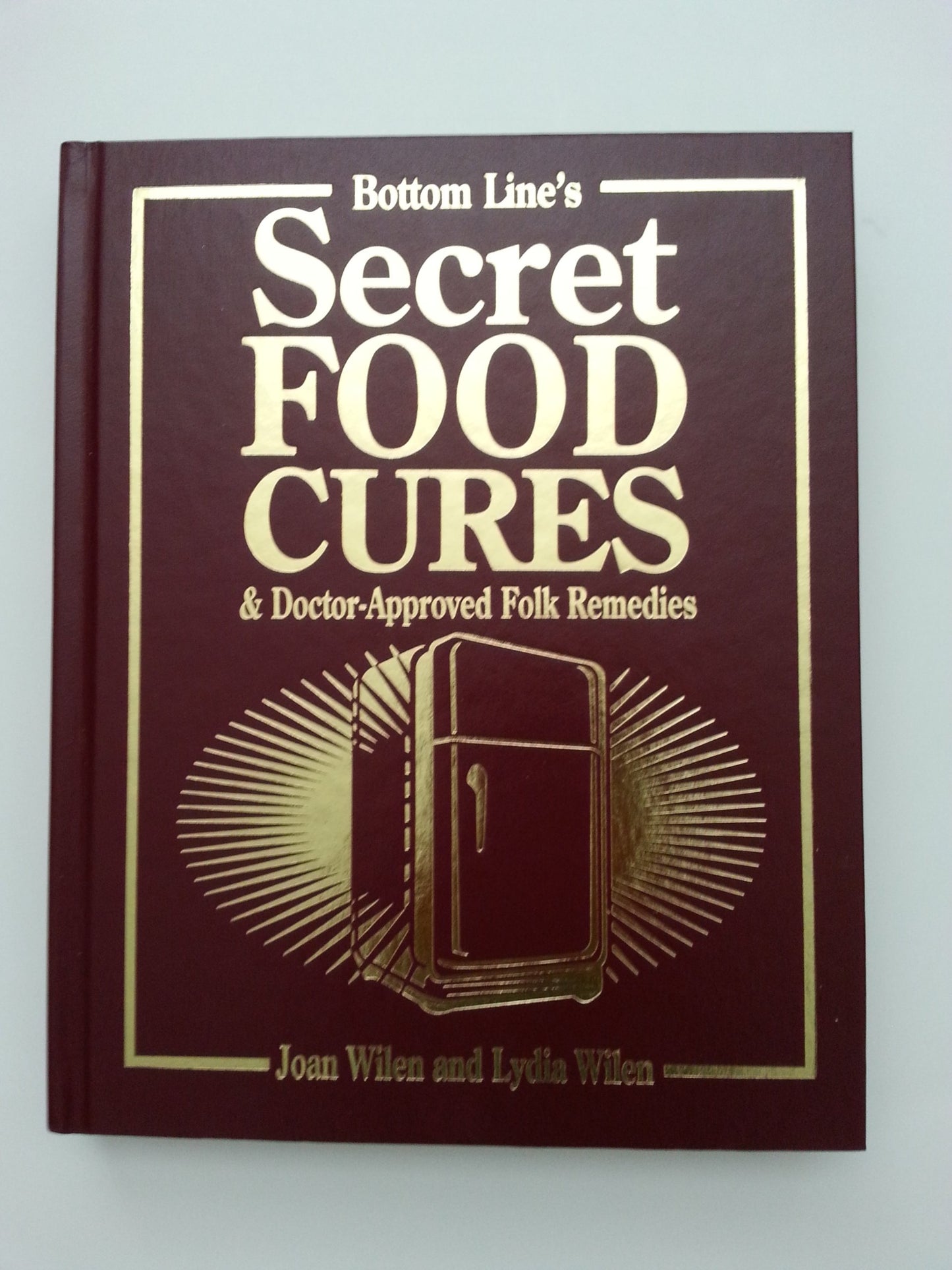 Bottom Line's Secret Food Cures & Doctor Approved Folk Remedies