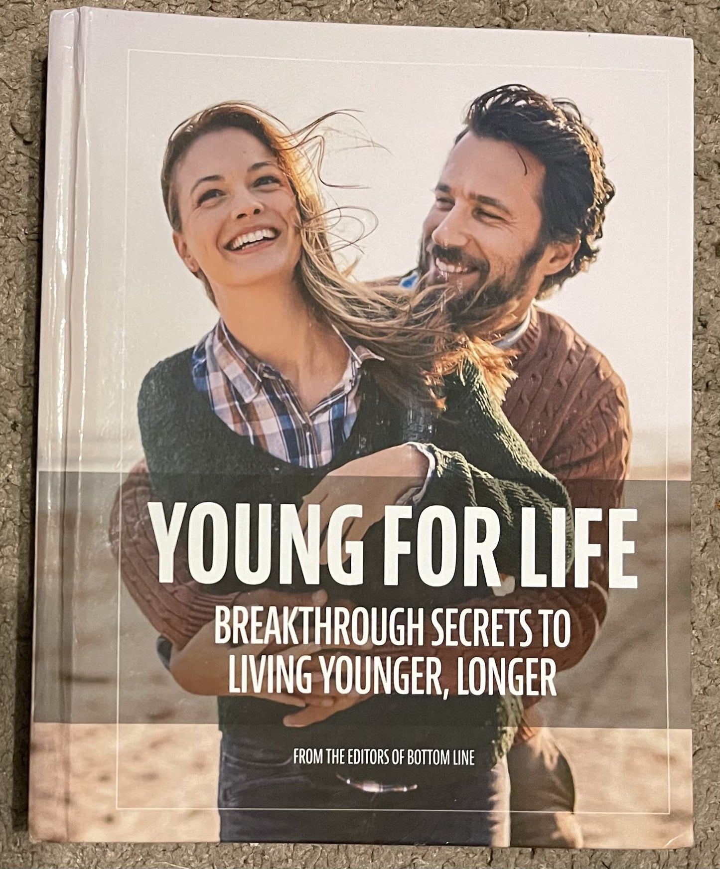 YOUNG FOR LIFE. BREAKTHROUGH SECRETS TO LIVING YOUNGER, LONGER