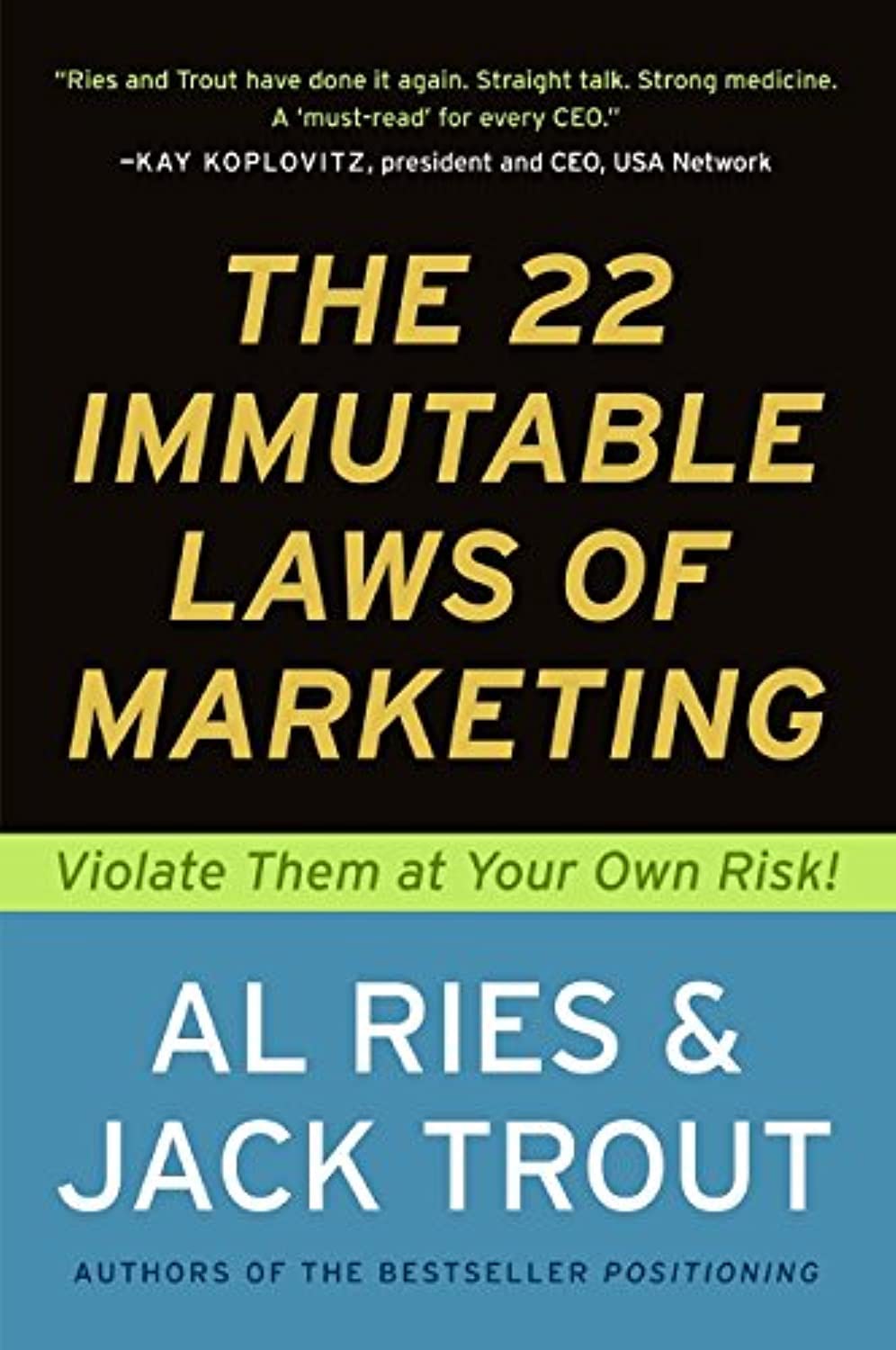 The 22 Immutable Laws of Marketing: Violate Them at Your Own Risk! - 5234