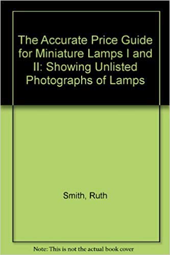 The Accurate Price Guide for Miniature Lamps I and II