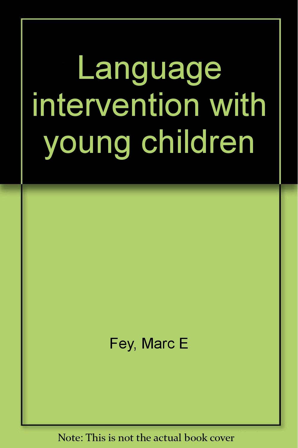 Language intervention with young children