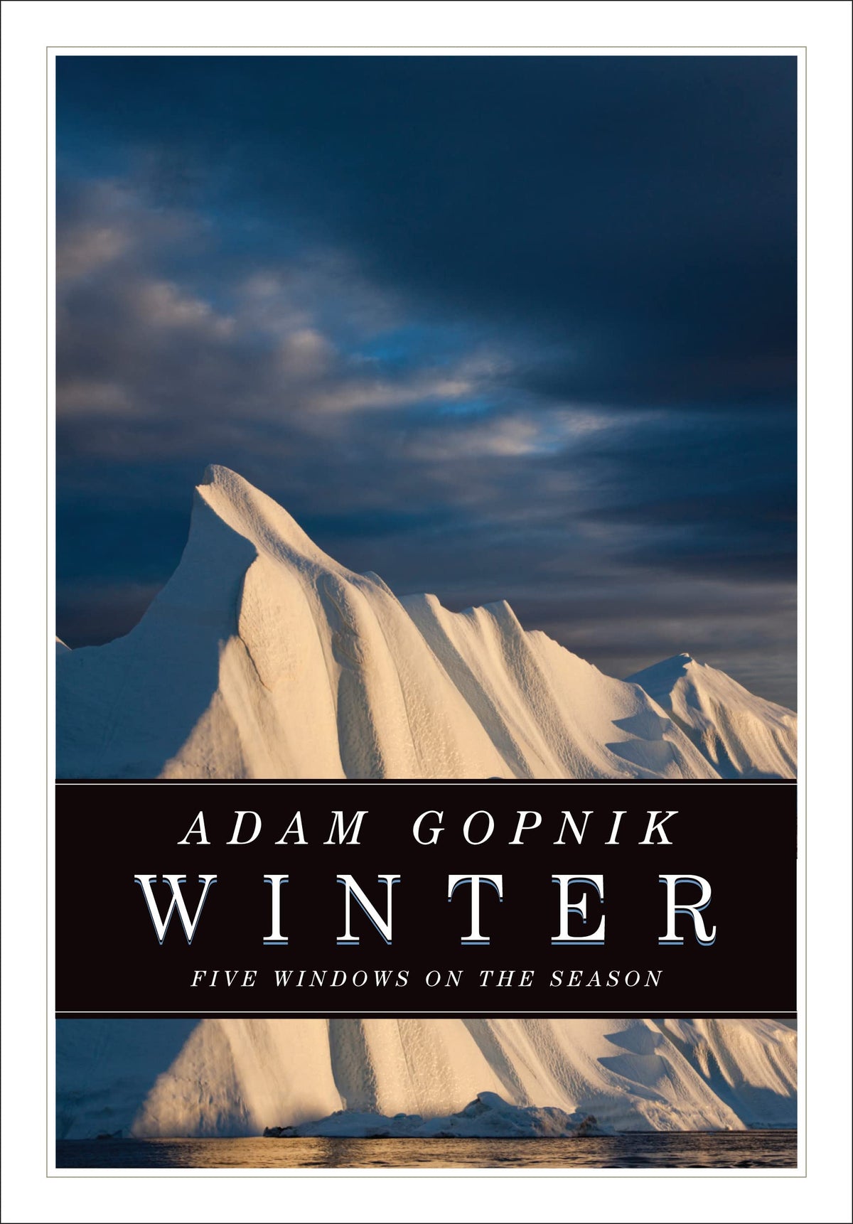 Winter US Edition: Five Windows on the Season (The CBC Massey Lectures)