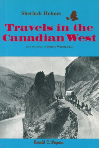 Sherlock Holmes: Travels in the Canadian West: from the annals of John H. Watson, M.D. (Holmes in Canada, 3) - 5277