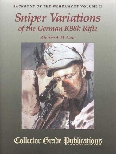 Backbone of the Wehrmacht, Vol. II: Sniper Variations of the German K98k Rifle