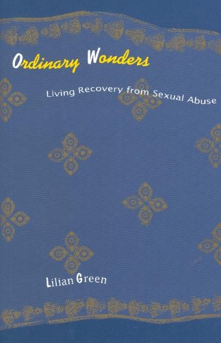 Ordinary Wonders: Living Recovery from Sexual Abuse - 7635