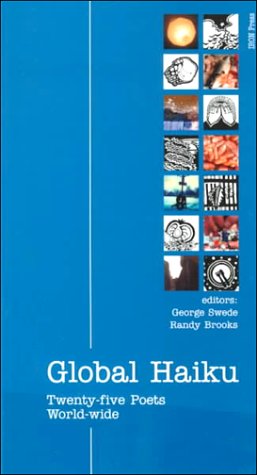 Global Haiku: Twenty-Five Poets World-Wide - 7982